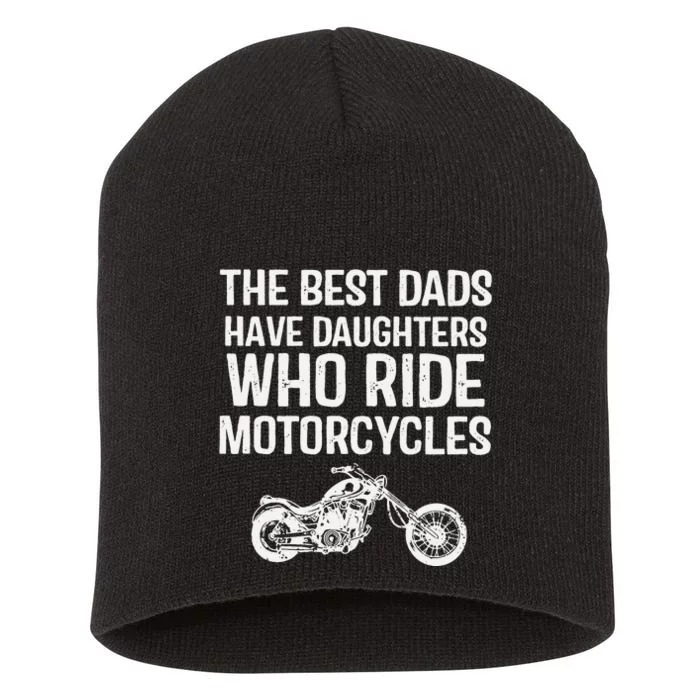 Best Dads Have Daughters Who Ride Motor Short Acrylic Beanie