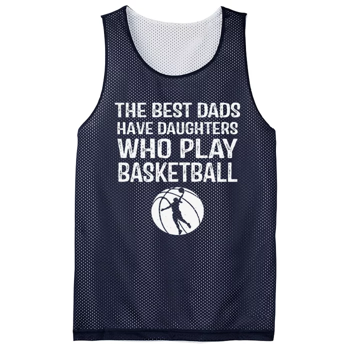 Best Dads Have Daughters Who Play Basketball Gift For Father Mesh Reversible Basketball Jersey Tank