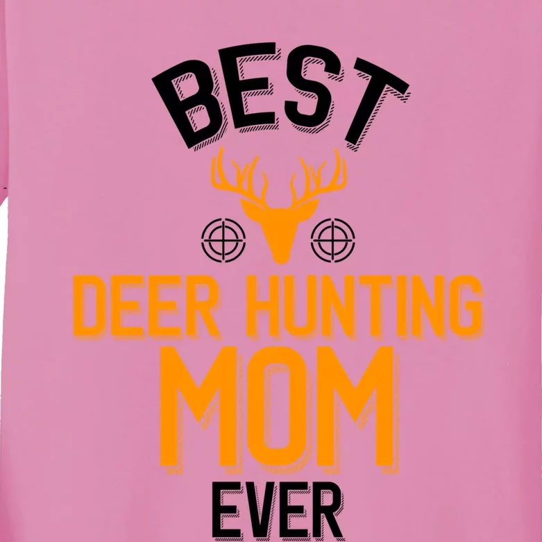 Best Deer Hunting Mom Ever Cute Deer Hunting Great Gift Kids Long Sleeve Shirt