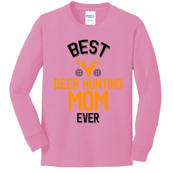 Best Deer Hunting Mom Ever Cute Deer Hunting Great Gift Kids Long Sleeve Shirt