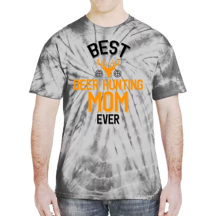 Best Deer Hunting Mom Ever Cute Deer Hunting Great Gift Tie-Dye T-Shirt