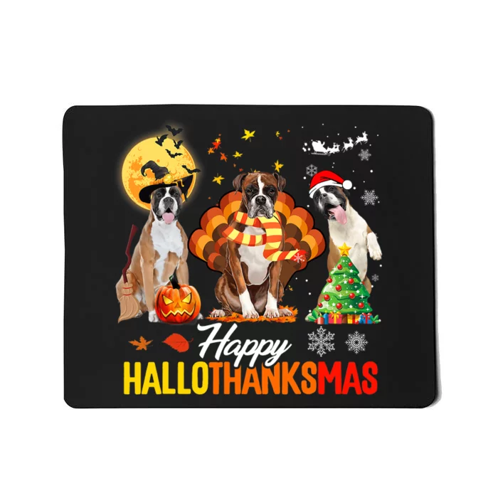 Boxer Dog Happy Hallothanksmas Halloween Thanksgiving Xmas Mousepad