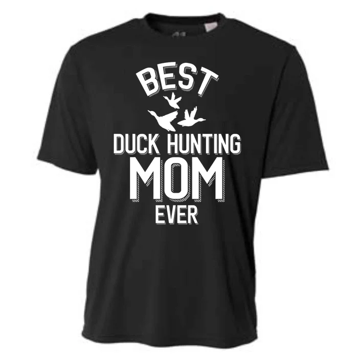 Best Duck Hunting Mom Ever Meaningful Gift Cooling Performance Crew T-Shirt