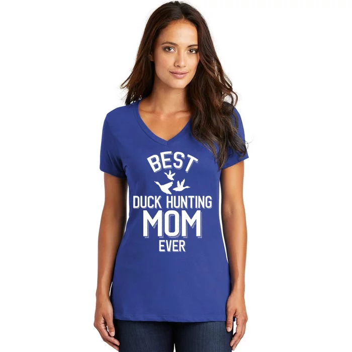 Best Duck Hunting Mom Ever Meaningful Gift Women's V-Neck T-Shirt