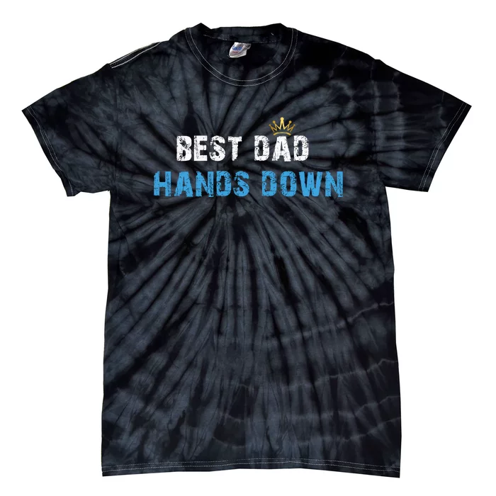 Best Dad Hands Down Tie-Dye T-Shirt