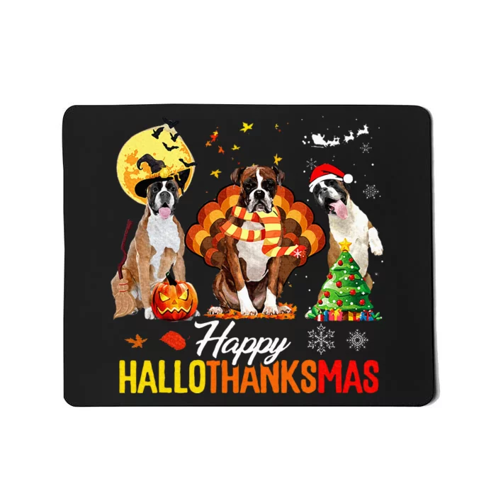 Boxer Dog Happy Hallothanksmas Halloween Thanksgiving Xmas Mousepad