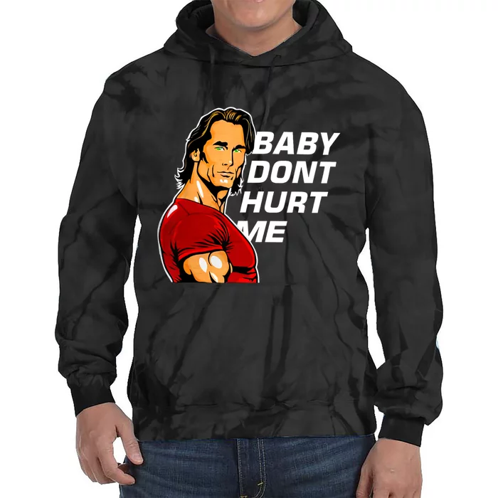 Baby Dont Hurt Me Funny Meme Tie Dye Hoodie