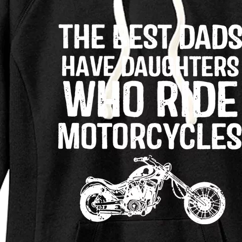 Best Dads Have Daughters Who Ride Motocycles Fathers Day Gifts Women's Fleece Hoodie