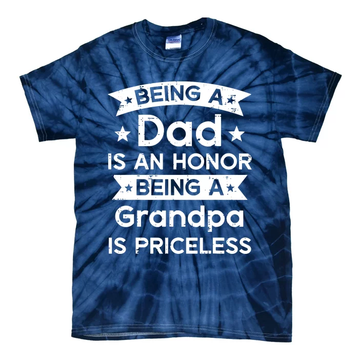 Being Dad Honor Grandpa Priceless Fathers Grandparents Day Tie-Dye T-Shirt