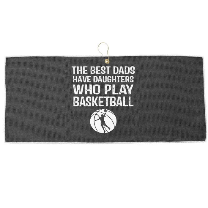 Best Dads have Daughters who play basketball Gift For Father Large Microfiber Waffle Golf Towel