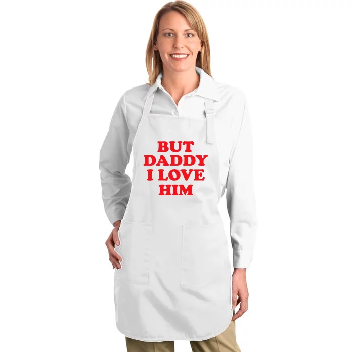 But Daddy I Love Him Full-Length Apron With Pocket