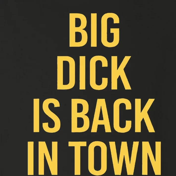 Big Dick Is Back In Town Funny Sarcastic Quote Saying Toddler Long Sleeve Shirt