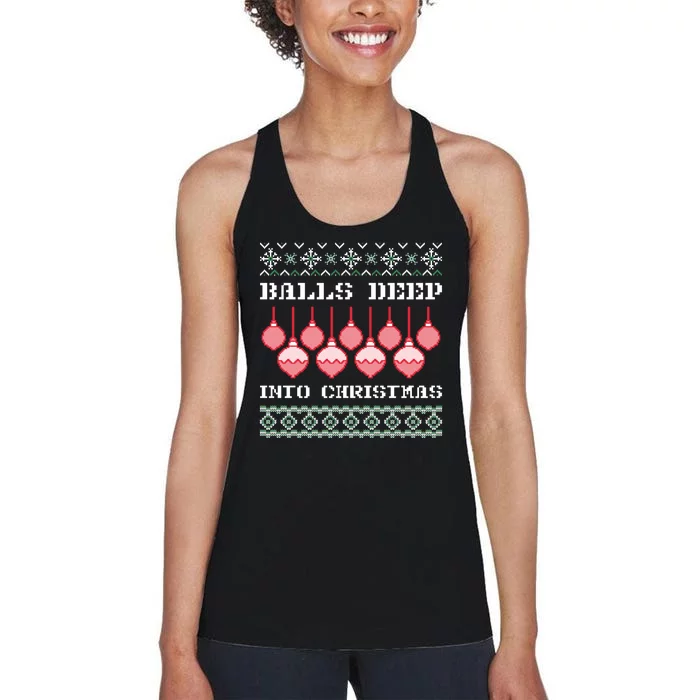 Balls Deep Into Christmas Ugly Xmas Ornament Sarcastic Women's Racerback Tank