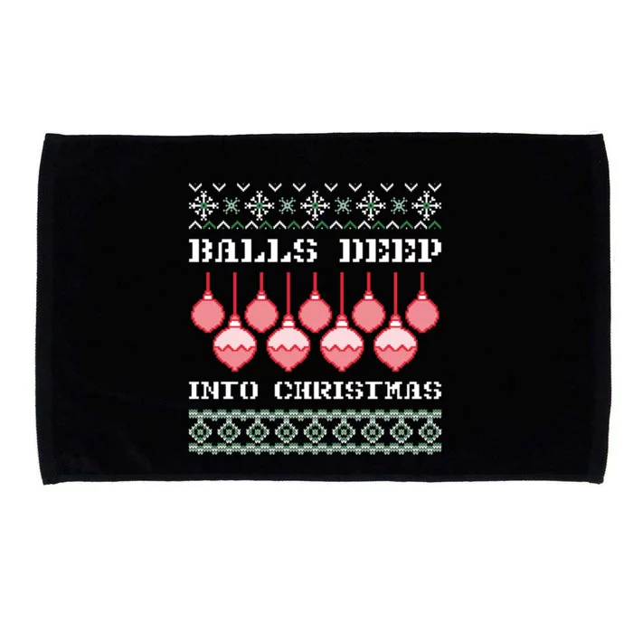 Balls Deep Into Christmas Ugly Xmas Ornament Sarcastic Microfiber Hand Towel