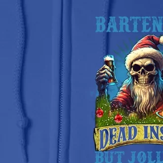 Bartender Dead Inside But Jolly Af Skull Christmas Gift Full Zip Hoodie