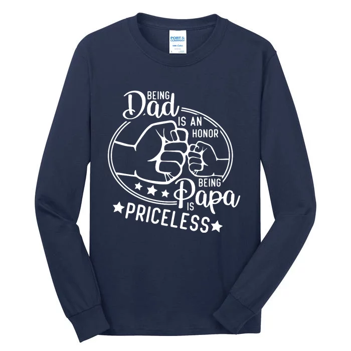 Being Dad Is An Honor Papa Priceless Father's Day Gift Tall Long Sleeve T-Shirt