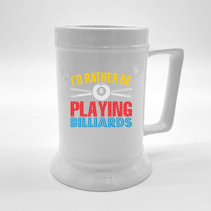 Billiards Dad I'd Rather Be Playing Billiards Gift Father's Day Front & Back Beer Stein