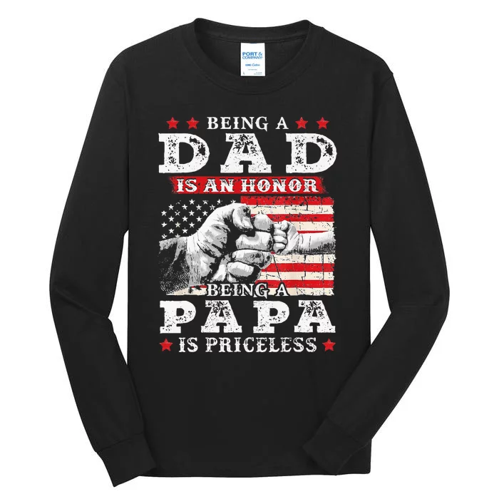 Being Dad Is An Honor Being Papa Is Priceless USA Flag Tall Long Sleeve T-Shirt