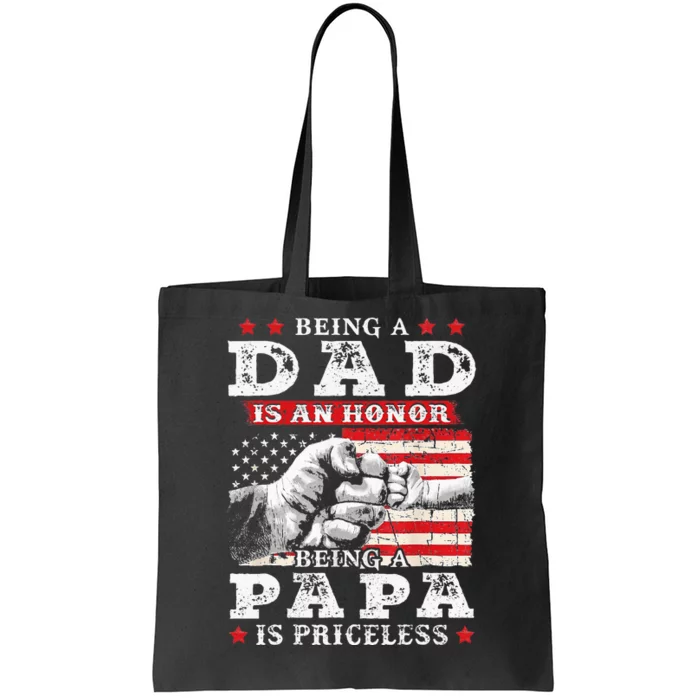 Being Dad Is An Honor Being Papa Is Priceless USA Flag Tote Bag