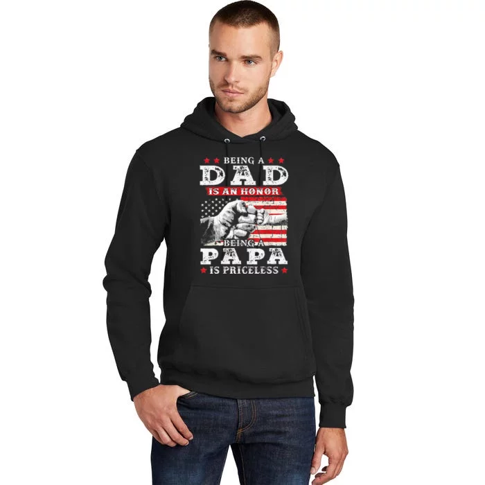 Being Dad Is An Honor Being Papa Is Priceless USA Flag Tall Hoodie