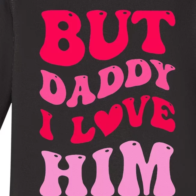 But Daddy I Love Him Groovy Heart White Baby Long Sleeve Bodysuit