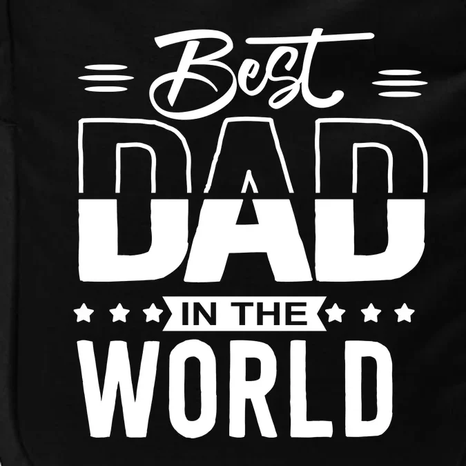 Best Dad In The World Cute Gift Impact Tech Backpack