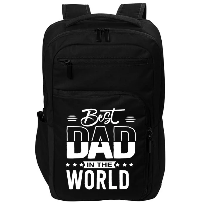 Best Dad In The World Cute Gift Impact Tech Backpack