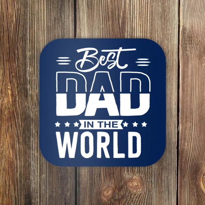 Best Dad In The World Cute Gift Coaster