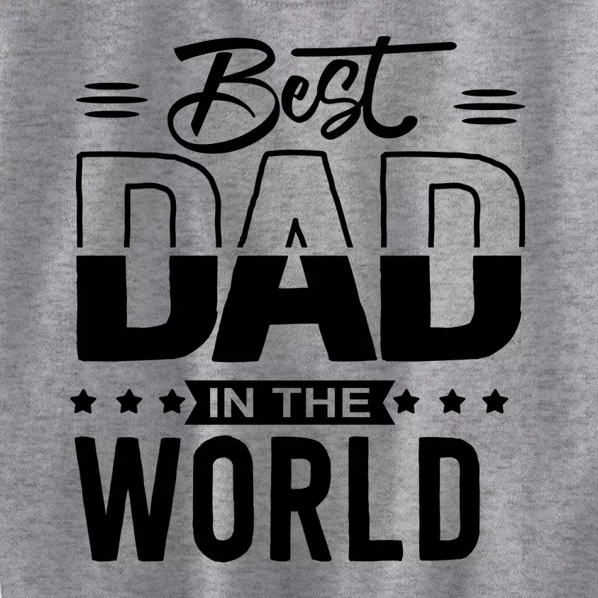 Best Dad In The World Cute Gift Kids Sweatshirt