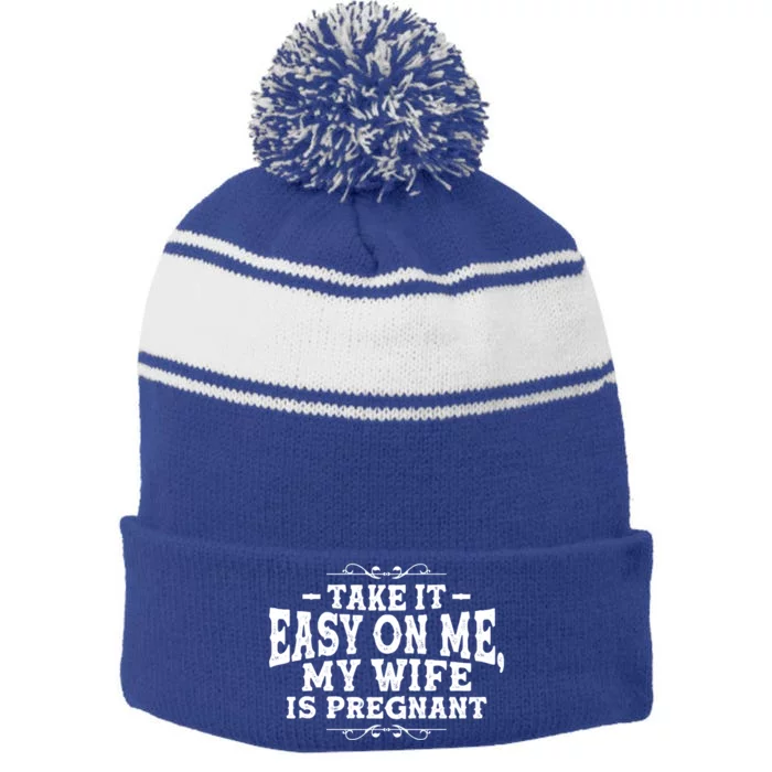 Be Dad In Future Take It Easy On Me My Wife Is Pregnant Gift Stripe Pom Pom Beanie