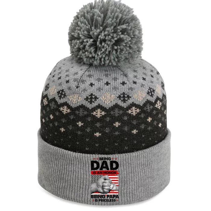 Being Dad Is An Honor Being Papa Is Priceless USA American Flag The Baniff Cuffed Pom Beanie