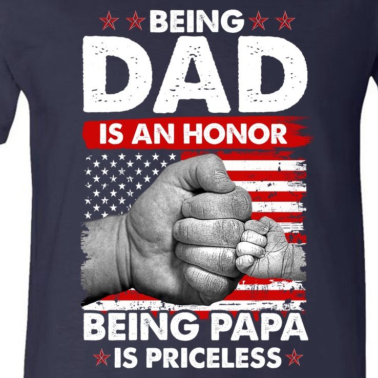 Being Dad Is An Honor Being Papa Is Priceless USA American Flag V-Neck T-Shirt