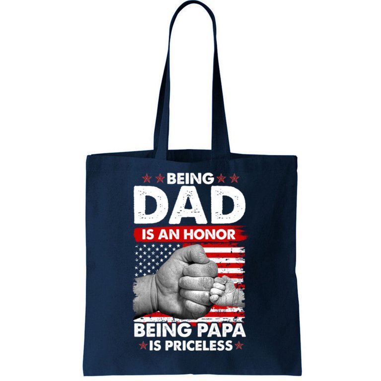 Being Dad Is An Honor Being Papa Is Priceless USA American Flag Tote Bag