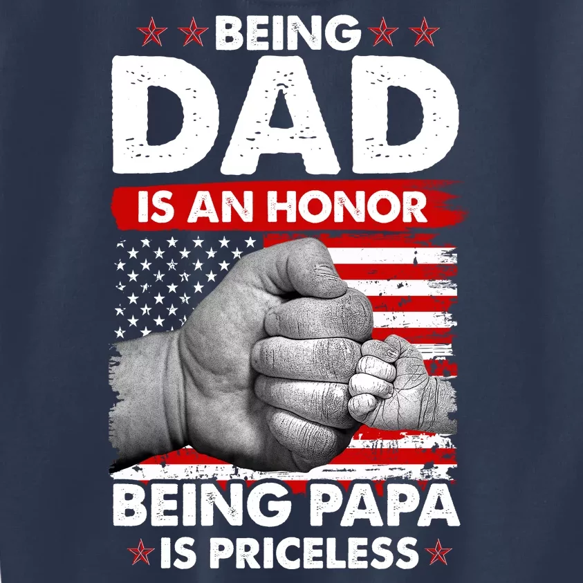 Being Dad Is An Honor Being Papa Is Priceless USA American Flag Kids Sweatshirt