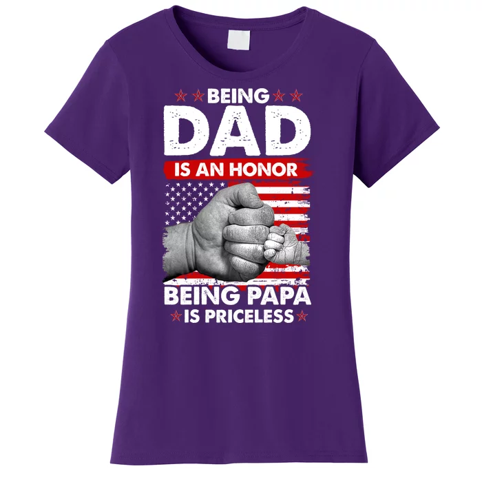 Being Dad Is An Honor Being Papa Is Priceless USA American Flag Women's T-Shirt