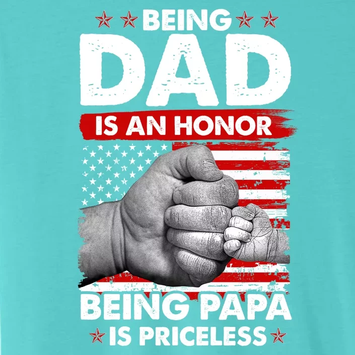 Being Dad Is An Honor Being Papa Is Priceless USA American Flag ChromaSoft Performance T-Shirt