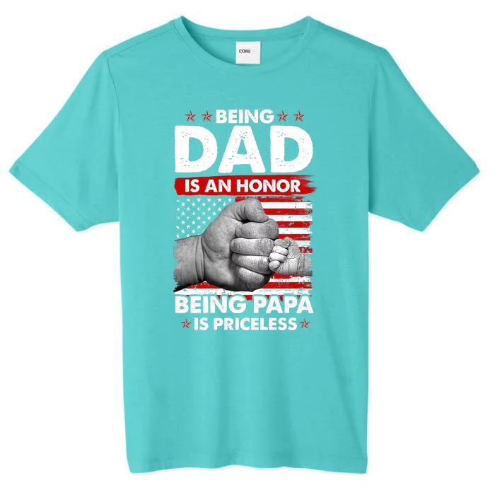 Being Dad Is An Honor Being Papa Is Priceless USA American Flag ChromaSoft Performance T-Shirt