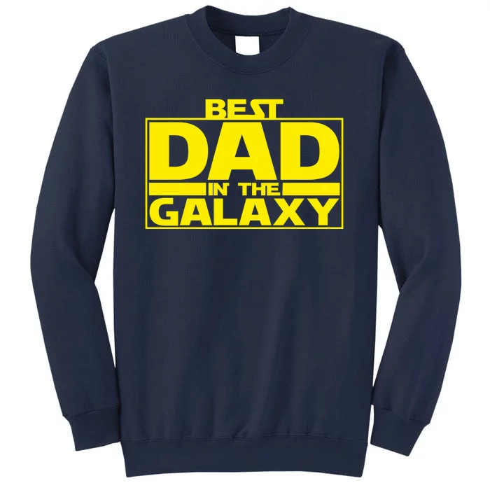 Best Dad In The Galaxy Father's Day Gift Sweatshirt