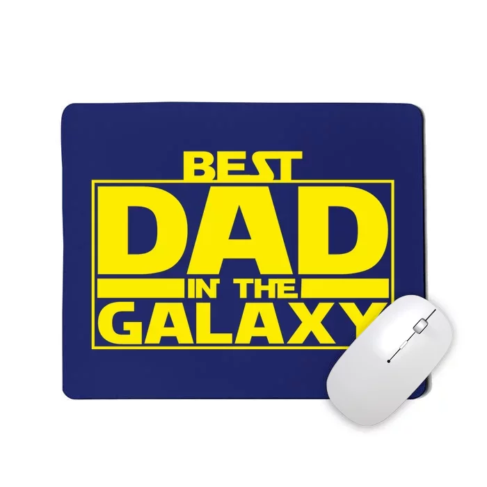 Best Dad In The Galaxy Father's Day Gift Mousepad