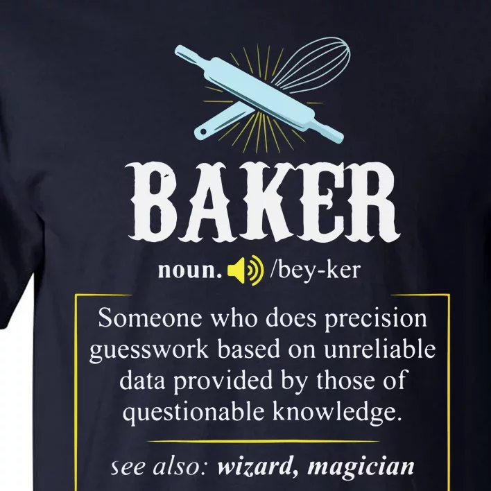 Baker Definition I Funny Baking Tall T-Shirt