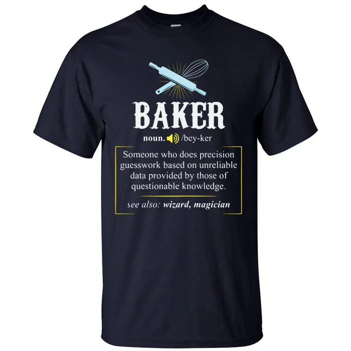 Baker Definition I Funny Baking Tall T-Shirt