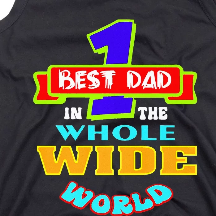 Best Dad In The Whole Wide World Tank Top