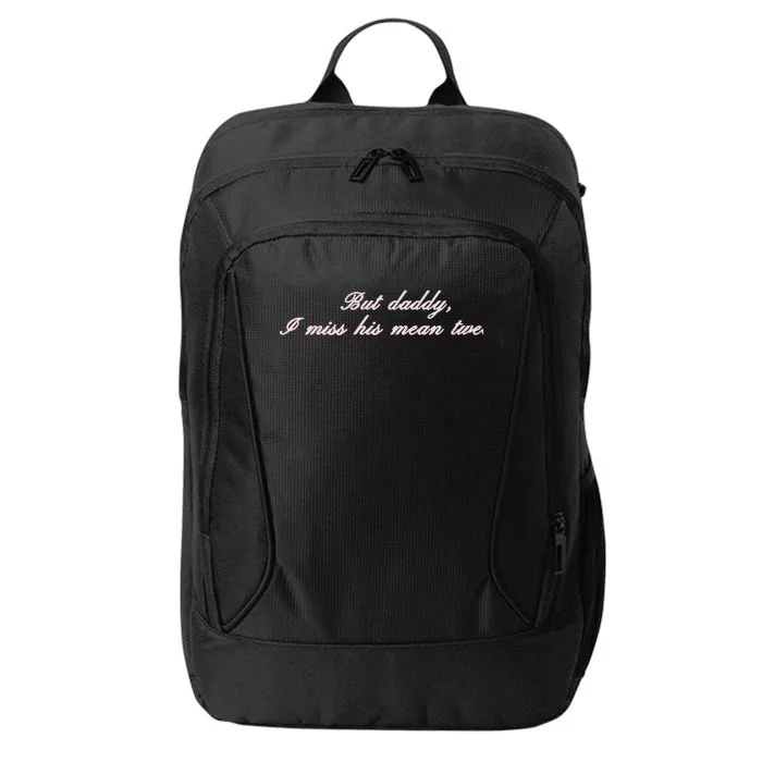 But Daddy I Miss His Mean Tweets City Backpack