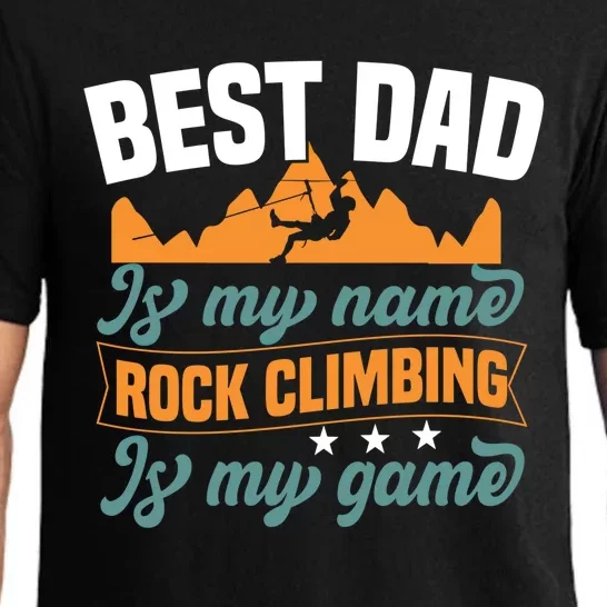 Best Dad Is My Name Funny Gift Bouldering Rock Climber Dad Gift Pajama Set