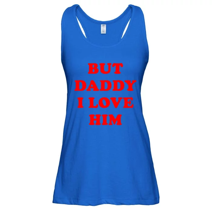 But Daddy I Love Him Funny Gift Ladies Essential Flowy Tank