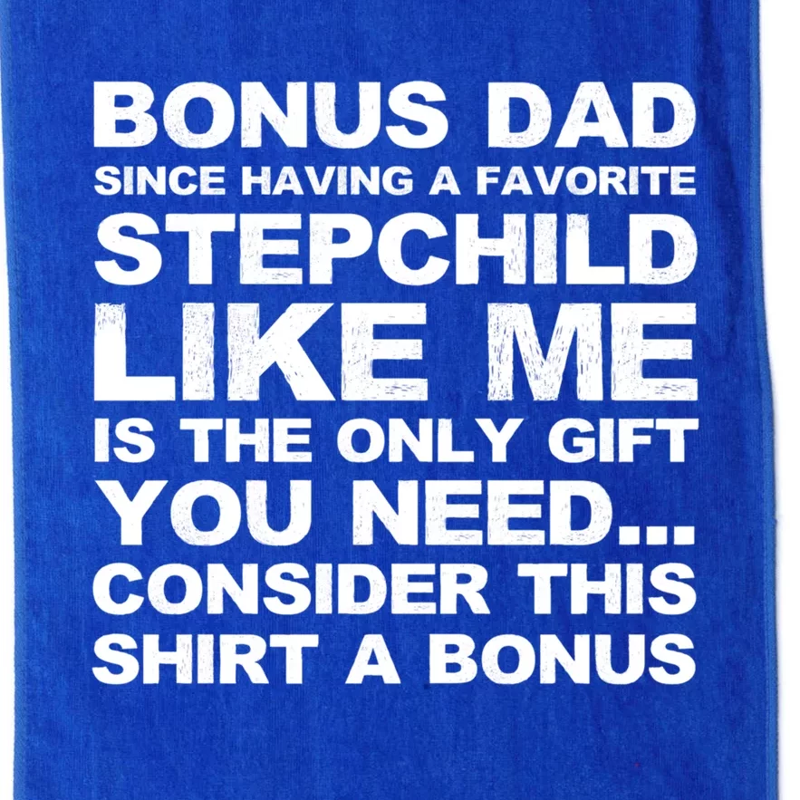 Bonus Dad I Love How We Don't Have Bonus Father Stepdad Gift Platinum Collection Golf Towel