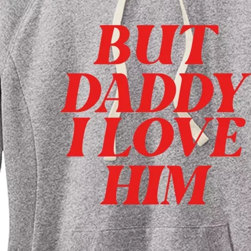 But Daddy I Love Him For Couples Valentines Day Women's Fleece Hoodie