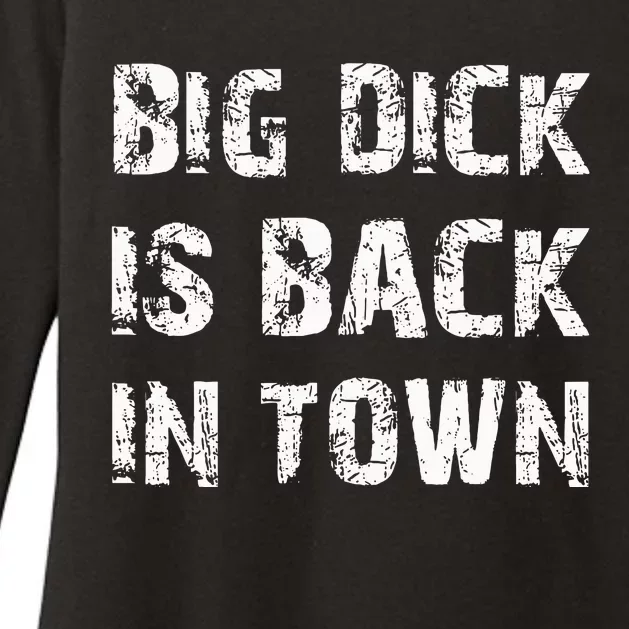 Big Dick Is Back In Town Womens CVC Long Sleeve Shirt