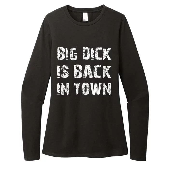 Big Dick Is Back In Town Womens CVC Long Sleeve Shirt