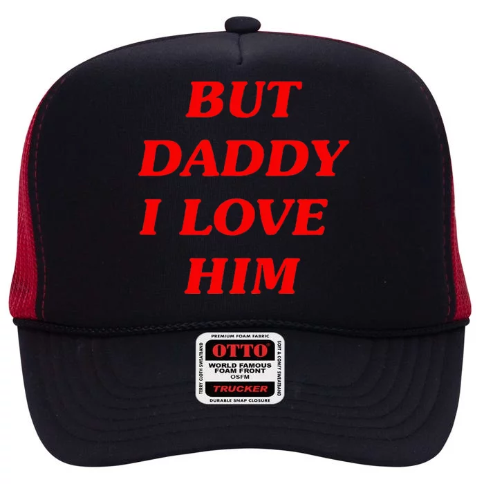 But Daddy I Love Him Style Party High Crown Mesh Trucker Hat